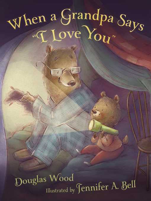 Title details for When a Grandpa Says by Douglas Wood - Wait list